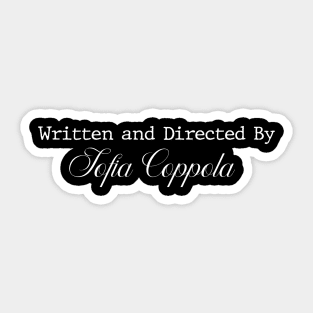 Written and Directed by Sofia Coppola Sticker